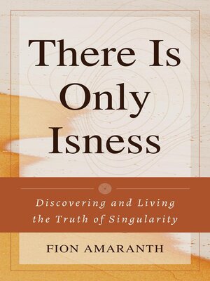 cover image of There Is Only Isness